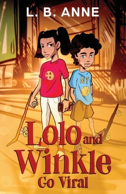 Lolo and Winkle Go Viral by Anne, L. B.