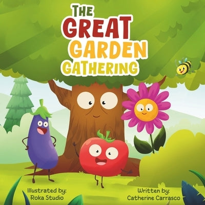 The Great Garden Gathering by Carrasco, Catherine