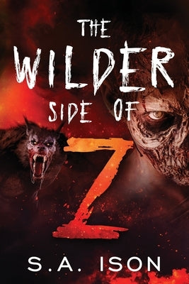 The Wilder Side of Z by Ison, S. a.