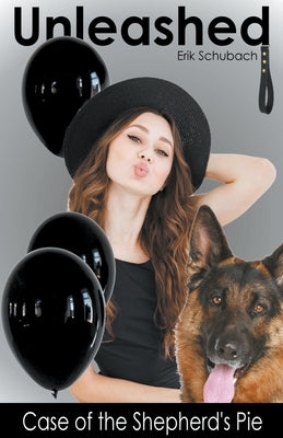 Unleashed: Case of the Shepherd's Pie by Schubach, Erik