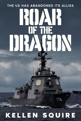 Roar of the Dragon by Squire, Kellen