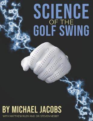 Science of the Golf Swing by Nesbit, Steven