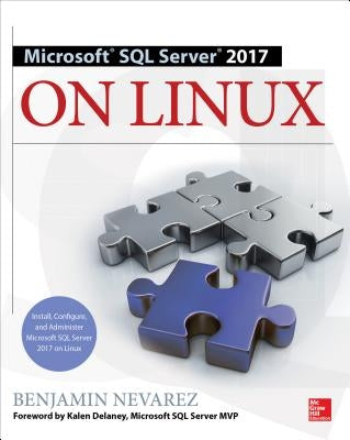 Microsoft SQL Server 2017 on Linux by Nevarez, Benjamin