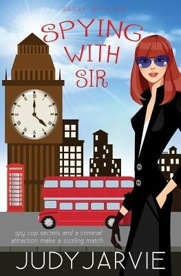 Spying With Sir by Jarvie, Judy