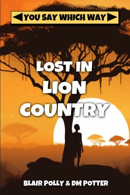 Lost in Lion Country by Potter, DM