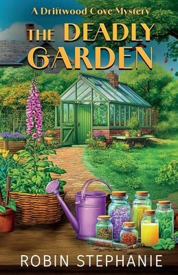 The Deadly Garden by Stephanie, Robin
