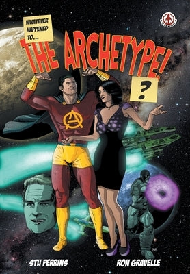 Whatever happened to the Archetype!? by Perrins, Stu