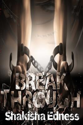 Break Through II: Men Are Not Only Using Condoms, But They Are Wearing Them! Get Your Break Through Today! by Brown, Jacobie