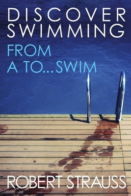 Discover Swimming by Strauss, Roberto
