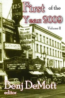 First of the Year: 2009: Volume II by Demott, Benj
