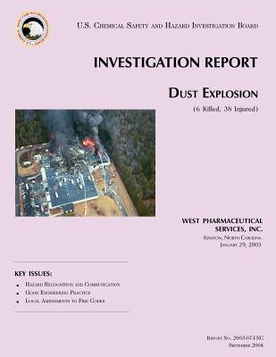 Investigation Report Dust Explosion by Investigation Board, U. S. Chemical Safe