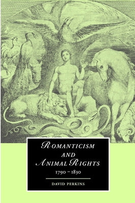 Romanticism and Animal Rights by Perkins, David