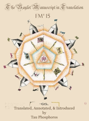 The Baylot Manuscript in Translation: BnF FM4 15 by Phosphoros, Tau