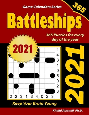 2021 Battleships: 365 Puzzles (9x9) for Every Day of the Year: Keep Your Brain Young by Alzamili, Khalid