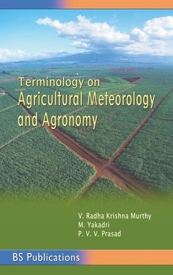 Terminology on Agricultural Meteorology and Agronomy by Murthy, V. Radha Krishna
