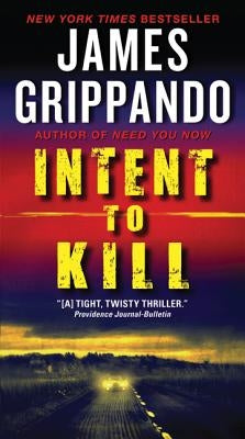 Intent to Kill by Grippando, James