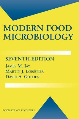 Modern Food Microbiology by Jay, James M.