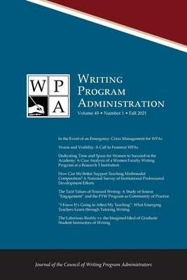 Wpa: Writing Program Administration 45.1 (Fall 2021) by Mastrangelo, Lisa