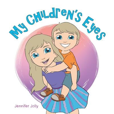 My Children'S Eyes by Jolly, Jennifer