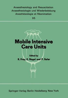 Mobile Intensive Care Units: Advanced Emergency Care Delivery Systems by Rheindorf, P.
