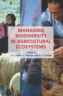 Managing Biodiversity in Agricultural Ecosystems by Jarvis, D. I.