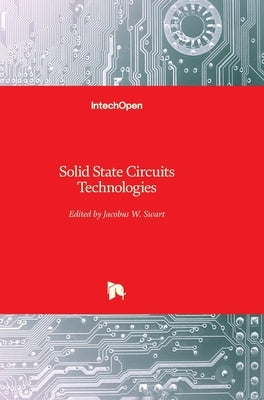Solid State Circuits Technologies by Swart, Jacobus