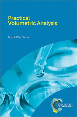 Practical Volumetric Analysis by McPherson, Peter