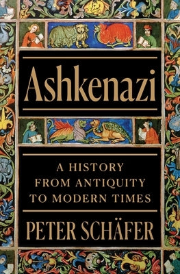Ashkenazi: A History from Antiquity to Modern Times by Lewis, Peter