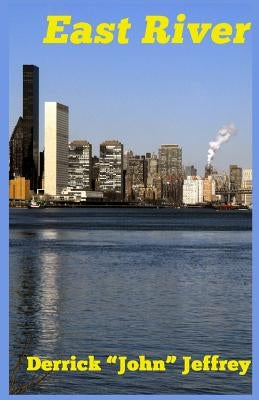 East River by Jeffrey, Derrick John