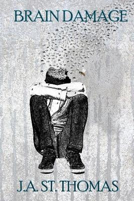 Brain Damage by St Thomas, J. a.