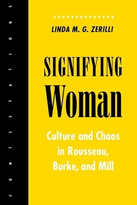 Signifying Woman by Zerilli, Linda M. G.