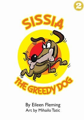 Sissia The Greedy Dog by Fleming, Eileen