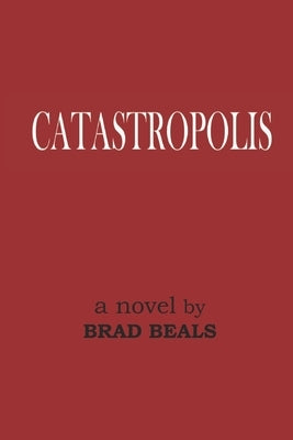 Catastropolis by Beals, Brad