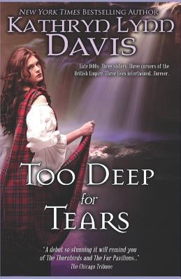 Too Deep for Tears: Roses of Glen Affric by Davis, Kathryn Lynn