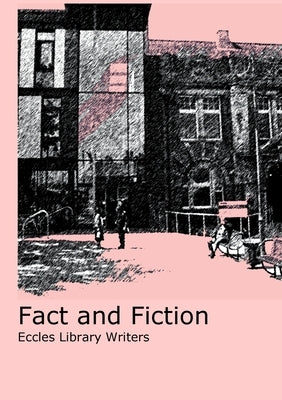 Fact and Fiction by Library Writers, Eccles