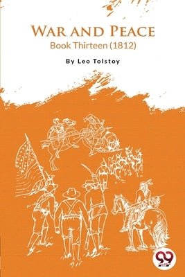 War and Peace BOOK 13 by Tolstoy, Leo