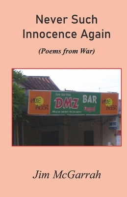 Never Such Innocence Again by McGarrah, Jim