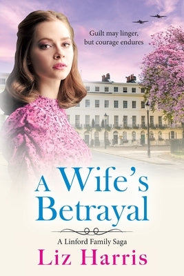 A Wife's Betrayal by Harris, Liz
