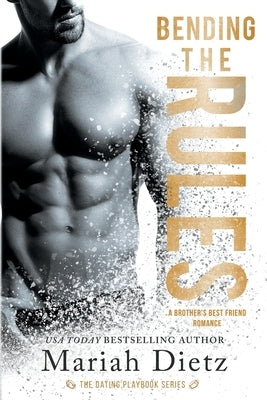 Bending the Rules: The Rules Duet by Dietz, Mariah