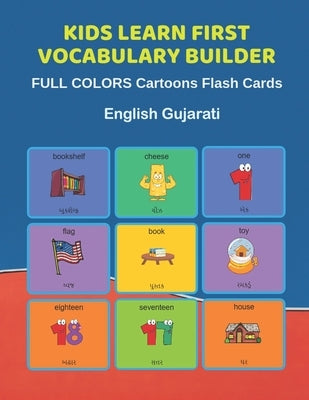Kids Learn First Vocabulary Builder FULL COLORS Cartoons Flash Cards English Gujarati: Easy Babies Basic frequency sight words dictionary COLORFUL pic by Education, Learn and Play