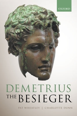 Demetrius the Besieger by Wheatley, Pat