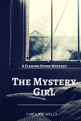The Mystery Girl by Wells, Carolyn