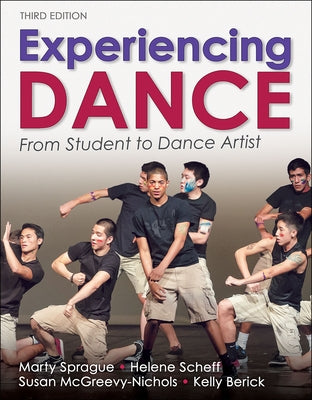 Experiencing Dance: From Student to Dance Artist by Sprague, Marty