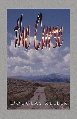 The Curse by Keller, Douglas