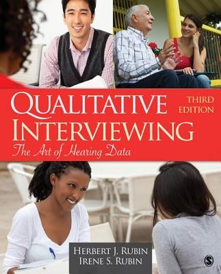 Qualitative Interviewing: The Art of Hearing Data by Rubin, Herbert J.