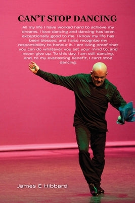 Can't Stop Dancing by Hibbard, James E.