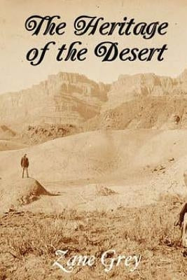 The Heritage of The Desert by Grey, Zane