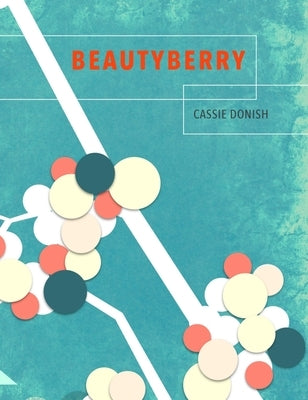 Beautyberry by Donish, Cassie