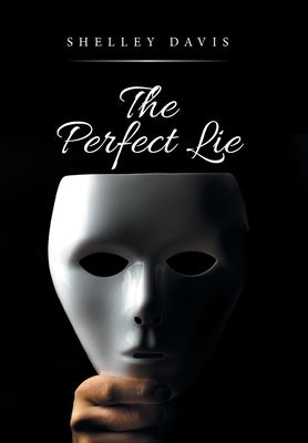 The Perfect Lie by Davis, Shelley