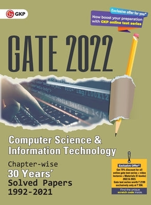 Gate 2022 Computer Science and Information Technology - 30 Years Chapter Wise Solved Papers (1992-2021). by G K Publications (P) Ltd